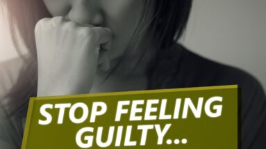 5 Things You Should Stop Feeling Guilty About
