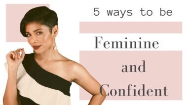 5 Ways To Be More FEMININE and CONFIDENT/ Increase your Feminine Energy