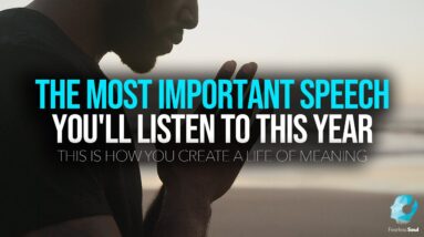 OUR SEARCH FOR PURPOSE & MEANING (The Most Important Motivational Video)
