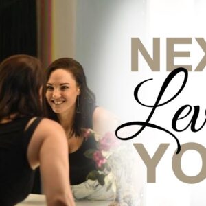 The Next Level Version of YOU is Available Right Now