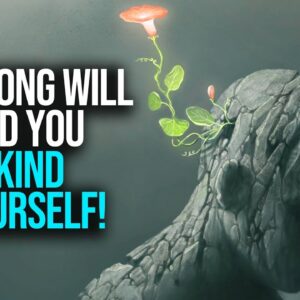 This Song Will Remind You To Be Kind To Yourself (Fearless Soul)