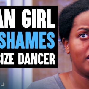 Mean Girl FAT SHAMES Plus Size DANCER, She Instantly Regrets It | Dhar Mann