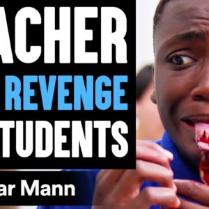 Teacher GETS REVENGE On STUDENTS, What Happens Is Shocking | Dhar Mann