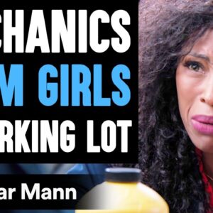 Mechanics SCAM GIRLS In Parking Lot, They Live To Regret It | Dhar Mann