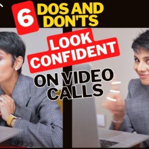 6 Simple Hacks to Look Confident On Video Conference Calls Instantly