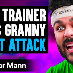 FAKE TRAINER Gives GRANNY HEART ATTACK ft. @Adam W  | Dhar Mann
