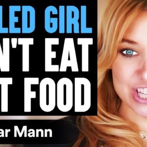 SPOILED GIRL Won't Eat FAST FOOD, What Happens Is Shocking | Dhar Mann