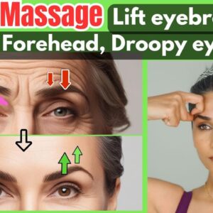 5 Face Massages to Reposition and Lift Eyebrows and Droopy Lids/ Change your Eye Posture