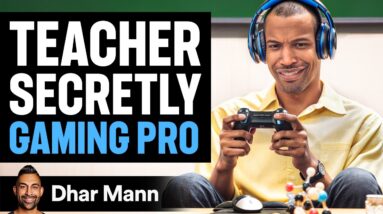 Teacher SECRETLY A GAMING PRO! | Dhar Mann Studios